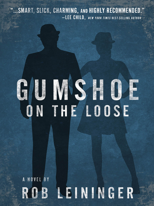 Title details for Gumshoe on the Loose by Rob Leininger - Available